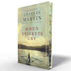 When Crickets Cry by Charles Martin ✝️